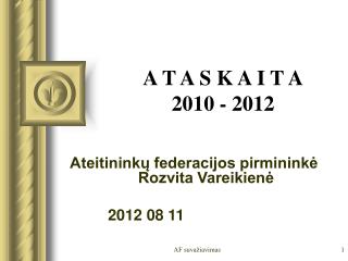 A T A S K A I T A 2010 - 2012