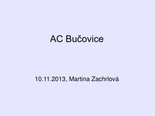 AC Bučovice 10.11.2013, Martina Zachrlová