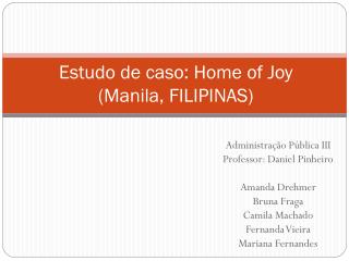 Estudo de caso: Home of Joy (Manila, FILIPINAS)