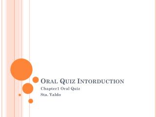 Oral Quiz Intorduction