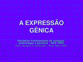 A EXPRESSÃO GÊNICA