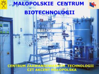 MAŁOPOLSKIE CENTRUM BIOTECHNOLOGII