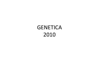 GENETICA 2010