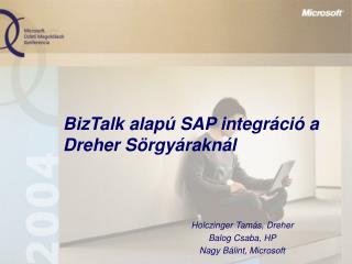 BizTalk alapú SAP integráció a Dreher Sörgyáraknál