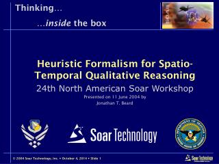 Heuristic Formalism for Spatio-Temporal Qualitative Reasoning