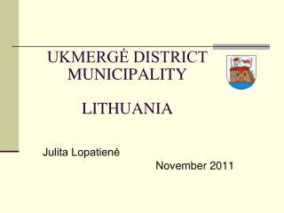 UKMERGĖ DISTRICT MUNICIPALITY LITHUANIA