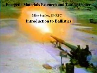 Energetic Materials Research and Testing Center