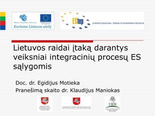 Lietuvos raidai įtaką darantys veiksniai integracinių procesų ES sąlygomis