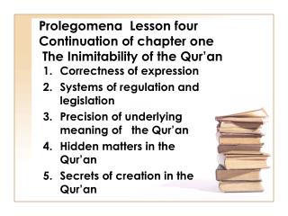 Prolegomena Lesson four Continuation of chapter one The Inimitability of the Qur’an