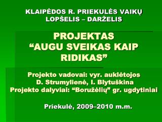 Priekulė, 2009–2010 m.m.