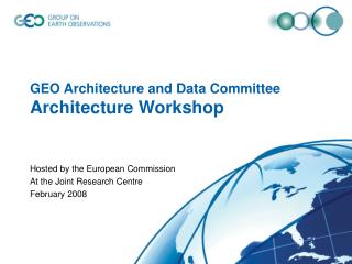 GEO Architecture and Data Committee Architecture Workshop