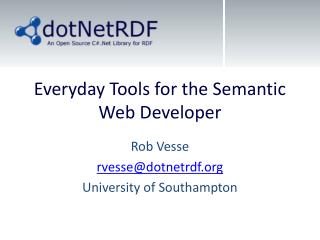 Everyday Tools for the Semantic Web Developer