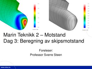 Marin Teknikk 2 – Motstand Dag 3: Beregning av skipsmotstand