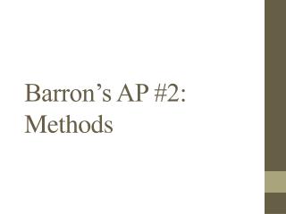 Barron’s AP #2: Methods