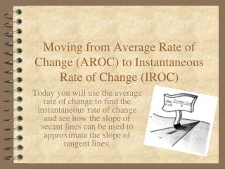 Moving from Average Rate of Change (AROC) to Instantaneous Rate of Change (IROC)