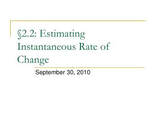 §2.2: Estimating Instantaneous Rate of Change