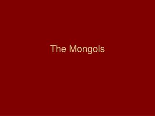 The Mongols