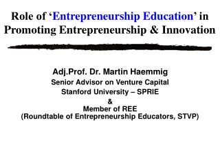 Role of ‘ Entrepreneurship Education ’ in Promoting Entrepreneurship &amp; Innovation