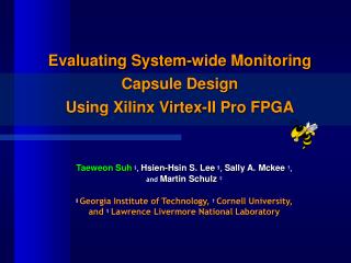 Evaluating System-wide Monitoring Capsule Design Using Xilinx Virtex-II Pro FPGA