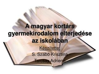 A magyar kortárs gyermekirodalom elterjedése az iskolában