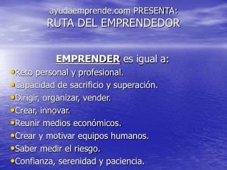 ayudaemprende PRESENTA: RUTA DEL EMPRENDEDOR