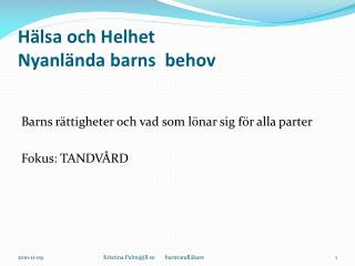 Hälsa och Helhet Nyanlända barns behov