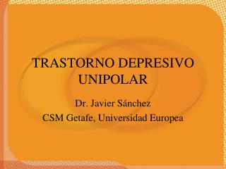 TRASTORNO DEPRESIVO UNIPOLAR