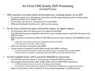 Air Force FMS Quality SDR Processing (Current/Future)