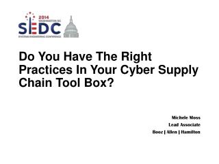 Do You Have The Right Practices In Your Cyber Supply Chain Tool Box?