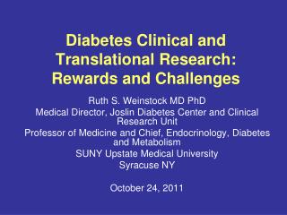 Diabetes Clinical and Translational Research: Rewards and Challenges