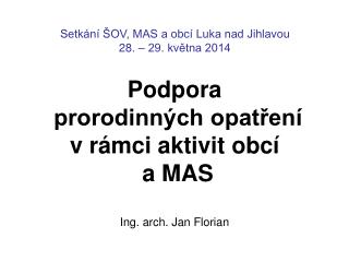 Setkání ŠOV, MAS a obcí Luka nad Jihlavou 28. – 29. května 2014