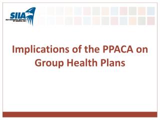 Implications of the PPACA on Group Health Plans
