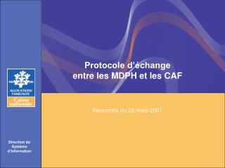 Protocole d’échange entre les MDPH et les CAF