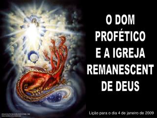 O DOM PROFÉTICO E A IGREJA REMANESCENT DE DEUS