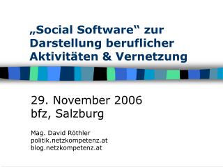 „Social Software“ zur Darstellung beruflicher Aktivitäten &amp; Vernetzung