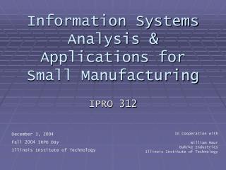Information Systems Analysis &amp; Applications for Small Manufacturing