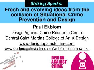 Fresh and evolving ideas from the collision of Situational Crime Prevention and Design