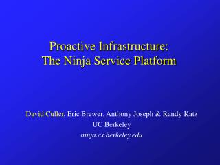 Proactive Infrastructure: The Ninja Service Platform