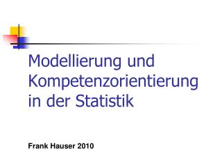 Modellierung und Kompetenzorientierung in der Statistik