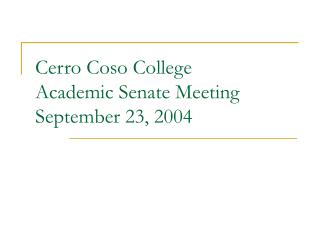 Cerro Coso College Academic Senate Meeting September 23, 2004