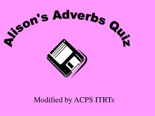 Alison's Adverbs Quiz