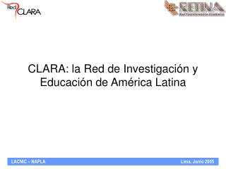 CLARA: la Red de Investigación y Educación de América Latina