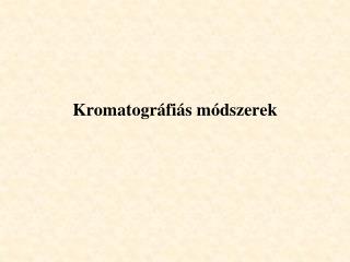 Kromatográfiás módszerek