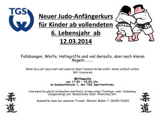 Neuer Judo-Anfängerkurs für Kinder ab vollendeten 6. Lebensjahr ab 12.03.2014
