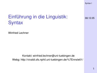 Einführung in die Linguistik: Syntax Winfried Lechner