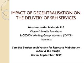 IMPACT OF DECENTRALISATION ON THE DELIVERY OF SRH SERVICES