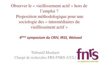 Thibauld Moulaert Chargé de recherches FRS-FNRS (UCL)