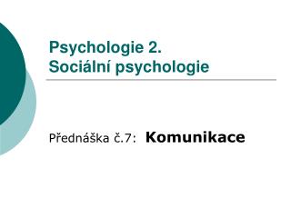 Psychologie 2. Sociální psychologie