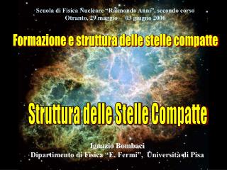 Formazione e struttura delle stelle compatte