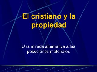 El cristiano y la propiedad